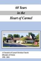 A Chronicle of Carmel Christian Church (Disciples of Christ) 1958-2018