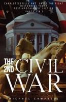 The 2nd Civil War Parts I & II