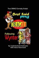 DRAG411's Best Said Dead / Following Wynter