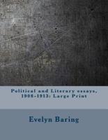 Political and Literary Essays, 1908-1913