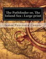 The Pathfinder or, The Inland Sea