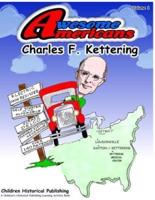 Amesome Americans Charles F. Kettering