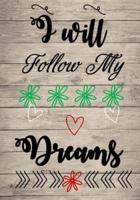 I Will Follow My Dreams