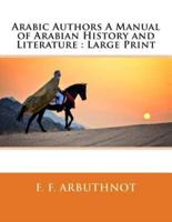 Arabic Authors A Manual of Arabian History and Literature