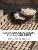 Archaeological Essays, Vol. 1