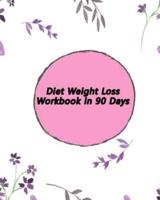 Diet Weight Loss Workbook in 90 Days