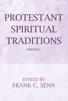 Protestant Spiritual Traditions, Volume One