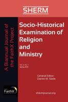 Socio-Historical Examination of Religion and Ministry, Volume 2, Issue 1