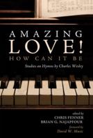 Amazing Love! How Can It Be