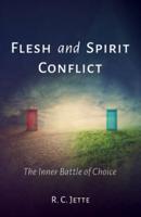 Flesh and Spirit Conflict