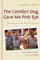 The Comfort Dog Gave Me Pink Eye