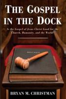 The Gospel in the Dock