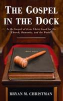 The Gospel in the Dock