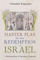 Master Plan for the Redemption of Israel