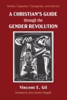 A Christian's Guide through the Gender Revolution