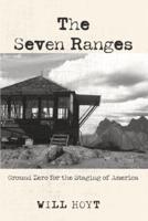 The Seven Ranges: Ground Zero for the Staging of America