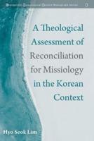 A Theological Assessment of Reconciliation for Missiology in the Korean Context