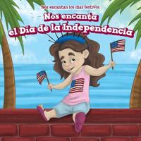 Nos Encanta El Día De La Independencia (We Love the Fourth of July!)