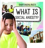 What Is Social Anxiety?