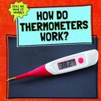 How Do Thermometers Work?