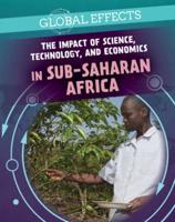 The Impact of Science, Technology, and Economics in Sub-Saharan Africa