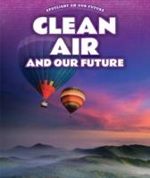 Clean Air and Our Future