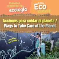 Acciones Para Cuidar El Planeta / Ways to Take Care of the Planet