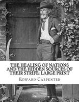 The Healing of Nations and the Hidden Sources of Their Strife