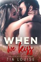 When We Kiss