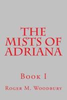 The Mists of Adriana - Book I