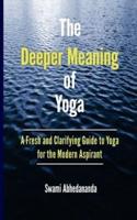 The Deeper Meaning of Yoga