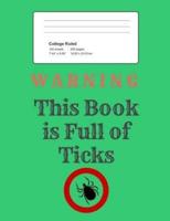 Warning - This Book Is Full of Ticks!