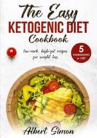 The Easy Ketogenic Diet Cookbook