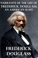 Narrative of the Life of Frederick Douglass, an American Slave (Illustrated)
