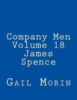 Company Men - Volume 18 - James Spence