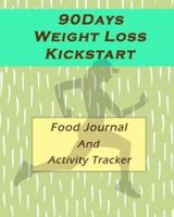90-Days Weight Loss Kickstart (Food Journal and Activity Tracker)