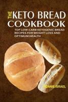 The Keto Bread Cookbook
