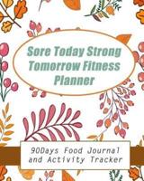 Sore Today Strong Tomorrow Fitness Planner