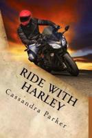 Ride With Harley