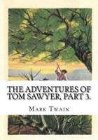 The Adventures of Tom Sawyer, Part 3.