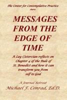 Messages from the Edge of Time