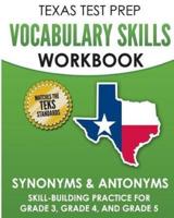 TEXAS TEST PREP Vocabulary Skills Workbook Synonyms & Antonyms