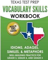 TEXAS TEST PREP Vocabulary Skills Workbook Idioms, Adages, Similes, & Metaphors