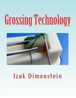 Grossing Technology