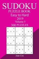 300 Easy to Hard Sudoku Puzzle Book 2019