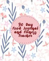 90-Day Food Journal and Fitness Tracker