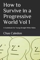 How to Survive in a Progressive World
