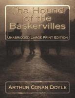 The Hound of the Baskervilles Unabridged Large Print Edition