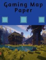 Gaming Map Paper