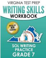 VIRGINIA TEST PREP Writing Skills Workbook SOL Writing Practice Grade 7